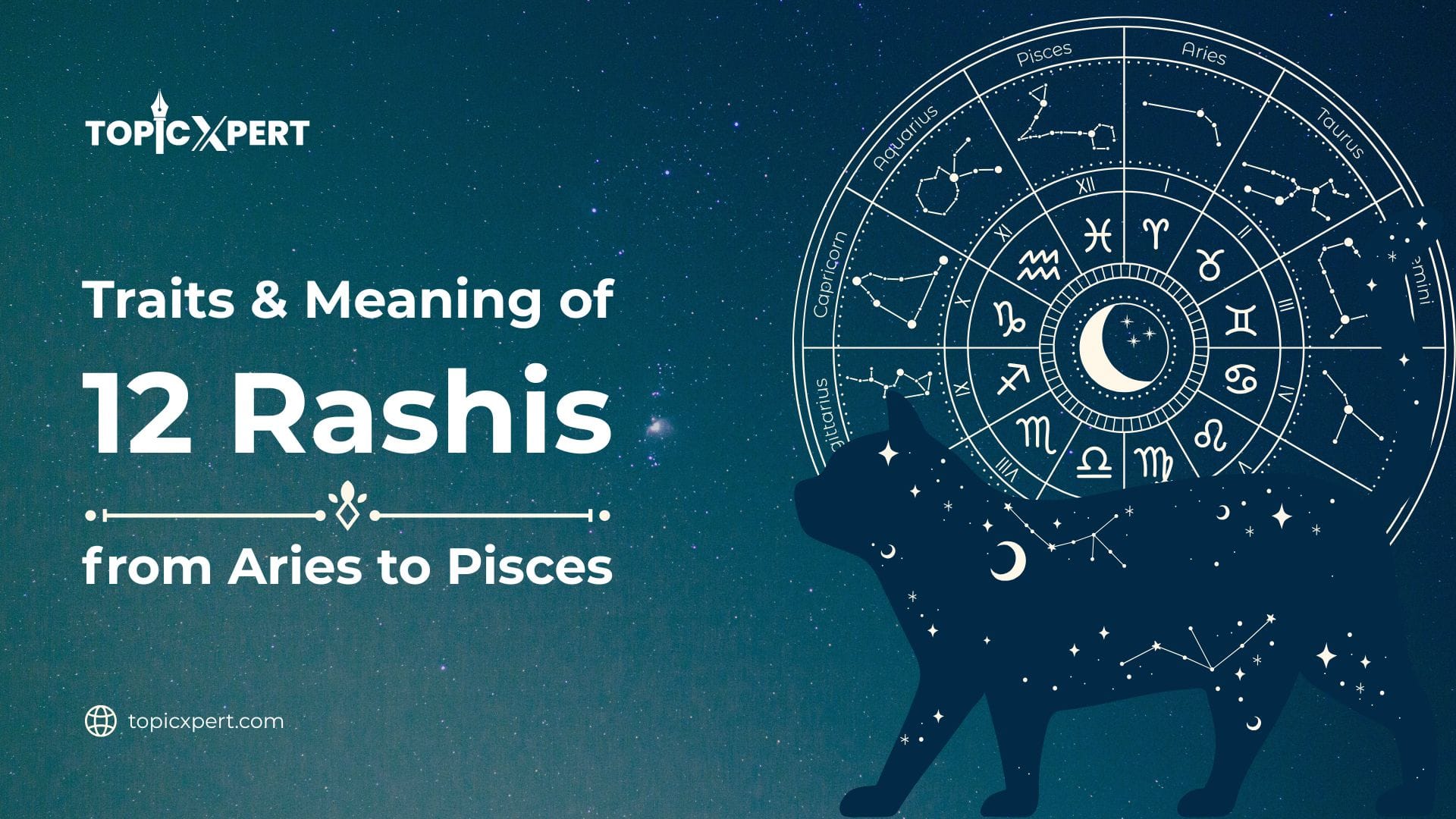 Traits & Meaning of 12 Rashis from Aries to Pisces